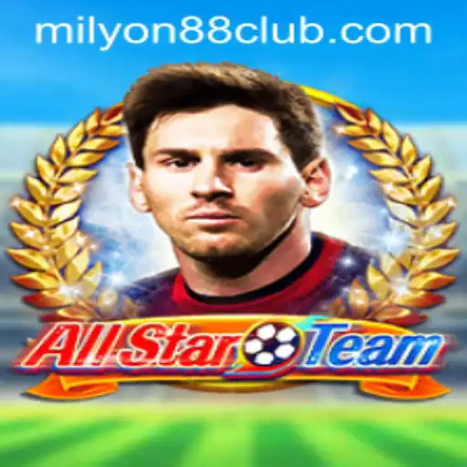 The Exciting World of AllStarTeam: Unveiling the Phenomenon of Milyon88