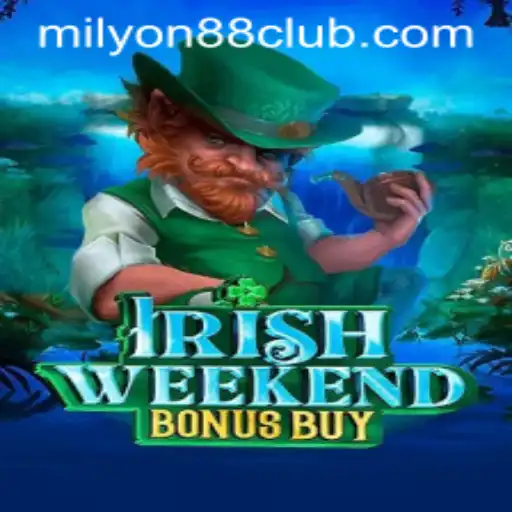 Discover the Thrilling World of IrishWeekendBonusBuy: A Guide to Milyon88's Latest Adventure