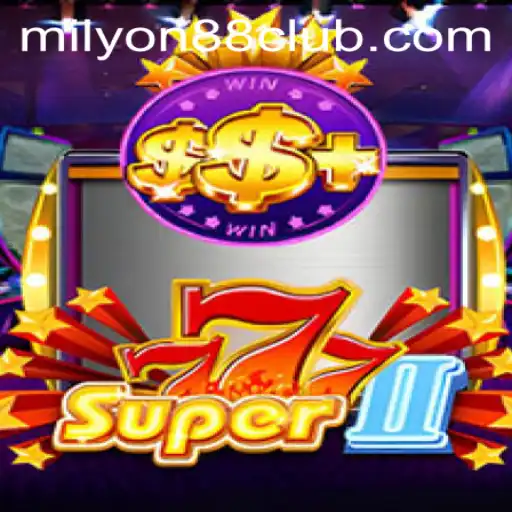 Exploring the Thrilling World of Super777II and Milyon88